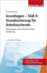 Grundlagen - SGB II: Grundsicherung für Arbeitsuchende - Knoche, Thomas