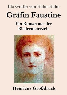 Gräfin Faustine (Großdruck) - Ida Gräfin von Hahn-Hahn