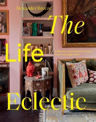 The Life Eclectic - Alexander Breeze
