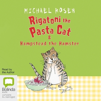Rigatoni the Pasta Cat & Hampstead the Hamster - Michael Rosen