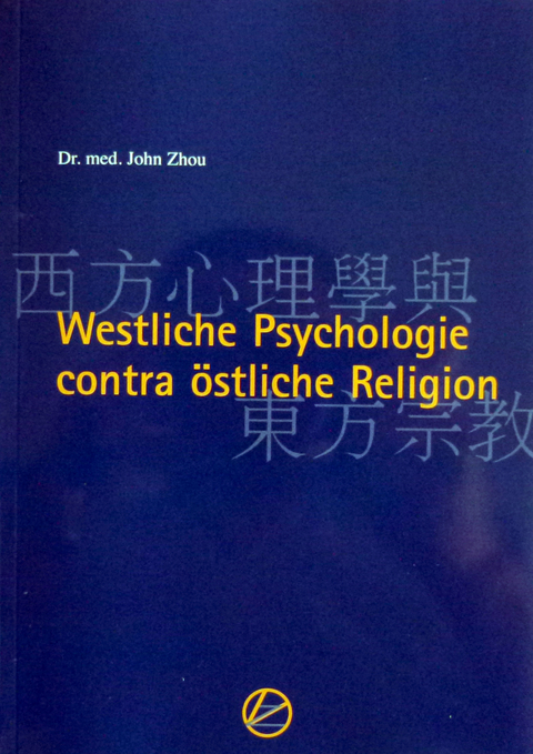 Westliche Psychologie contra östliche Religion - John Zhou