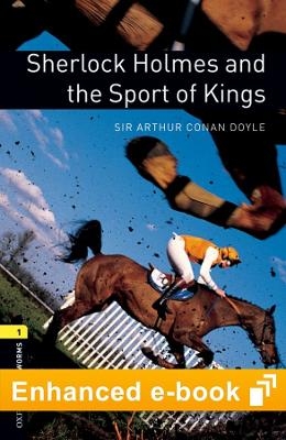 Oxford Bookworms Library Level 1: Sherlock Holmes and the Sport of Kings E-Book - Sir Arthur Conan Doyle