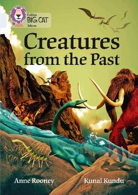 Creatures from the Past - Anne Rooney