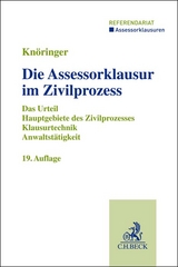 Die Assessorklausur im Zivilprozess - Dieter Knöringer, Christian Kunnes