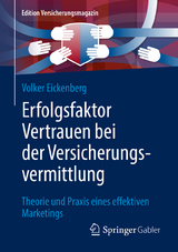 Erfolgsfaktor Vertrauen bei der Versicherungsvermittlung - Volker Eickenberg