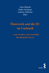 Österreich und die EU im Umbruch – eine Nachlese zur Festschrift für Heinrich Neisser - 