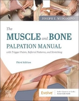 The Muscle and Bone Palpation Manual with Trigger Points, Referral Patterns and Stretching - Muscolino, Joseph E.