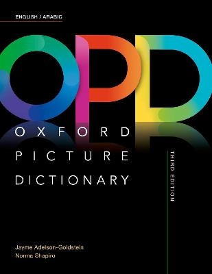 Oxford Picture Dictionary: English/Arabic Dictionary - Jayme Adelson-Goldstein; Norma Shapiro