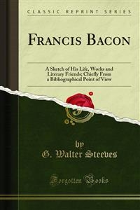 Francis Bacon - G. Walter Steeves