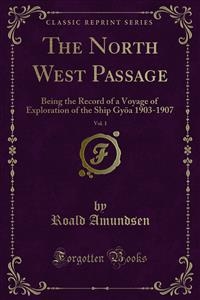 The North West Passage - Roald Amundsen