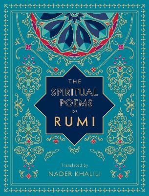The Spiritual Poems of Rumi -  Rumi