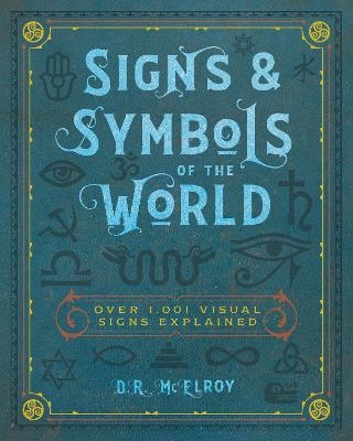 Signs & Symbols of the World - D.R. McElroy