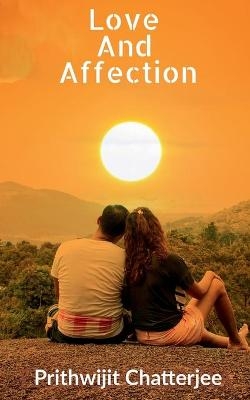 Love and Affection - Prithwijit Chatterjee