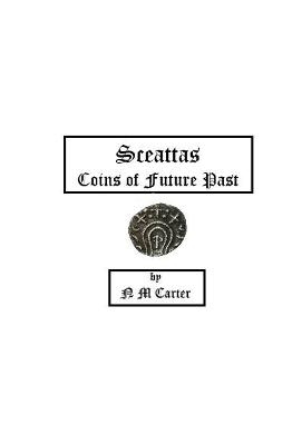 Sceattas Coins of Future Past - Nick Carter