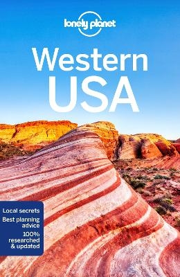 Lonely Planet Western USA -  Lonely Planet, Anthony Ham, Amy C Balfour, Robert Balkovich, Greg Benchwick