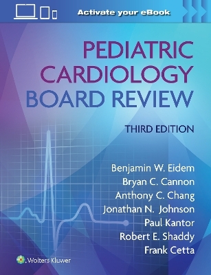 Pediatric Cardiology Board Review: Print + eBook with Multimedia - 
