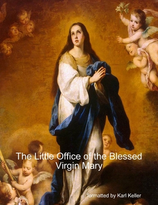 Little Office of the Blessed Virgin Mary - Keller Karl Keller