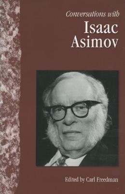 Conversations with Isaac Asimov - Carl Freedman