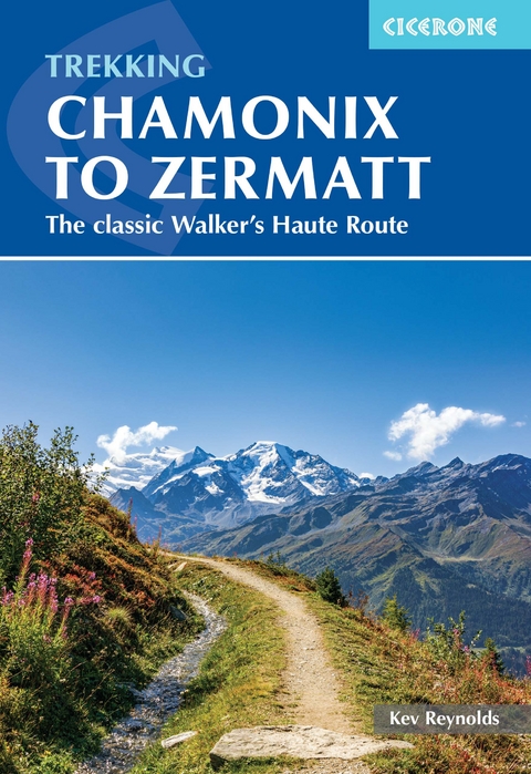 Trekking Chamonix to Zermatt - Kev Reynolds