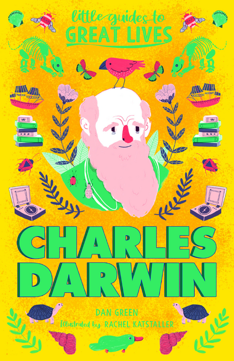 Little Guides to Great Lives: Charles Darwin - Dan Green