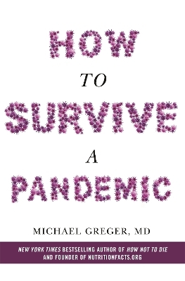 How to Survive a Pandemic - Michael Greger