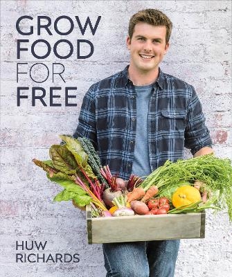 Grow Food for Free - Huw Richards