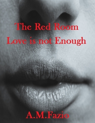 Red Room - Love is not Enough - Fazio A.M. Fazio