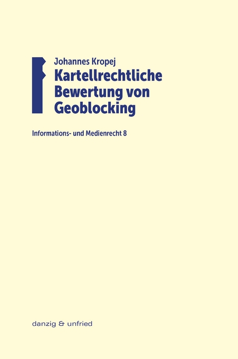 Kartellrechtliche Bewertung von Geoblocking - Johannes Kropej