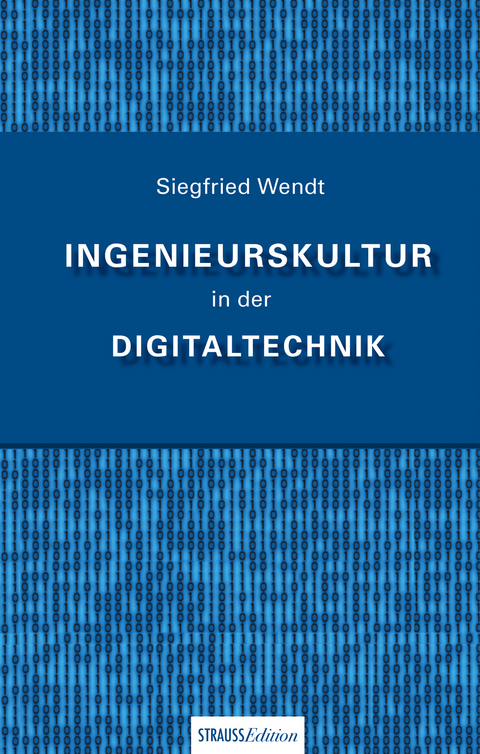 Ingenieurskultur in der Digitaltechnik - Siegfried Wendt