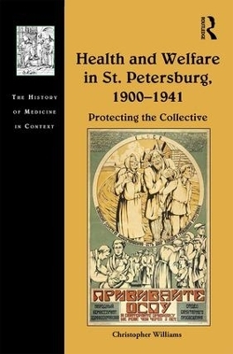 Health and Welfare in St. Petersburg, 1900?1941 - Christopher Williams