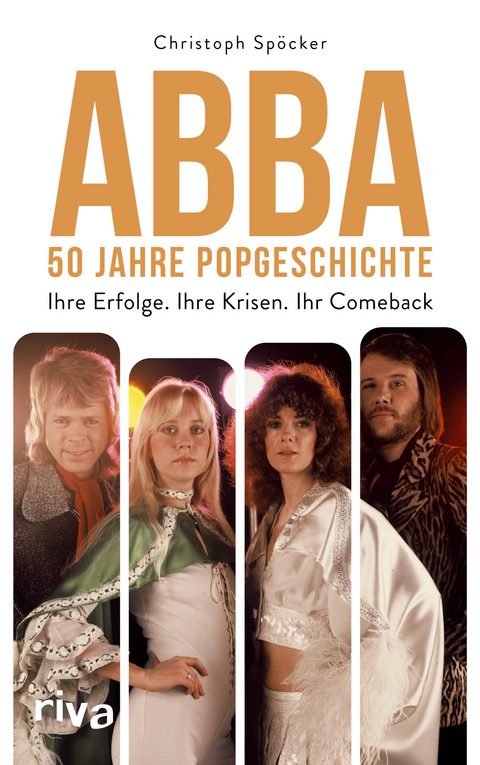 ABBA – 50 Jahre Popgeschichte - Christoph Spöcker