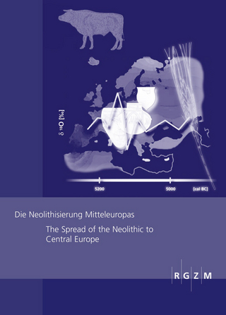 Die Neolithisierung Mitteleuropas - Detlef Gronenborn; Jörg Petrasch