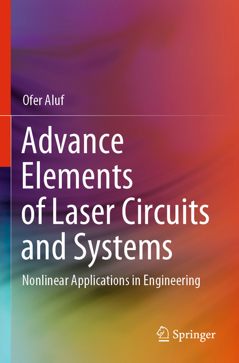 Advance Elements of Laser Circuits and Systems - Ofer Aluf