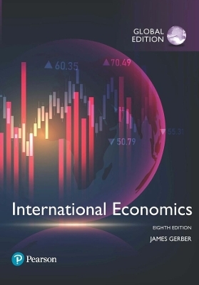 International Economics plus Pearson MyLab Economics with Pearson eText [Global Edition] - James Gerber