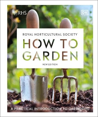 RHS How to Garden New Edition -  Dk