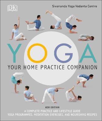 Yoga Your Home Practice Companion -  Sivananda Yoga Vedanta Centre