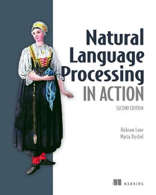 Natural Language Processing in Action - Hobson Lane, Maria Dyshel