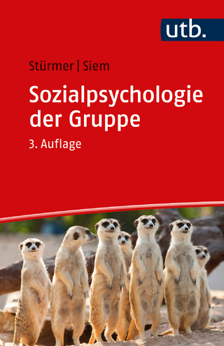 Sozialpsychologie der Gruppe - Stefan Stürmer; Birte Siem
