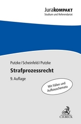 Strafprozessrecht - Putzke, Holm; Scheinfeld, Jörg; Putzke, Christina