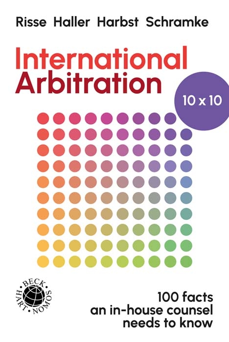 International Arbitration 10x10 - Jörg Risse, Heiko Haller, Ragnar Harbst, Jürgen Schramke