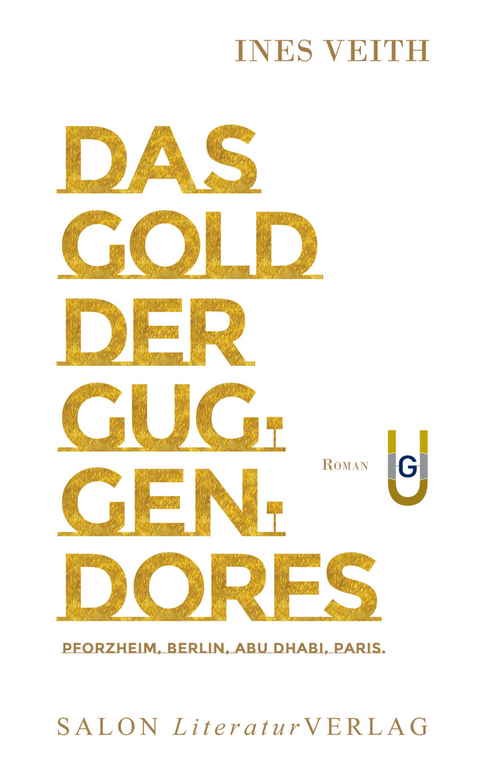 Das Gold der Guggendorfs - Ines Veith