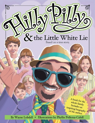 Hilly Pilly & the Little White Lie - Lobdell Wayne Lobdell