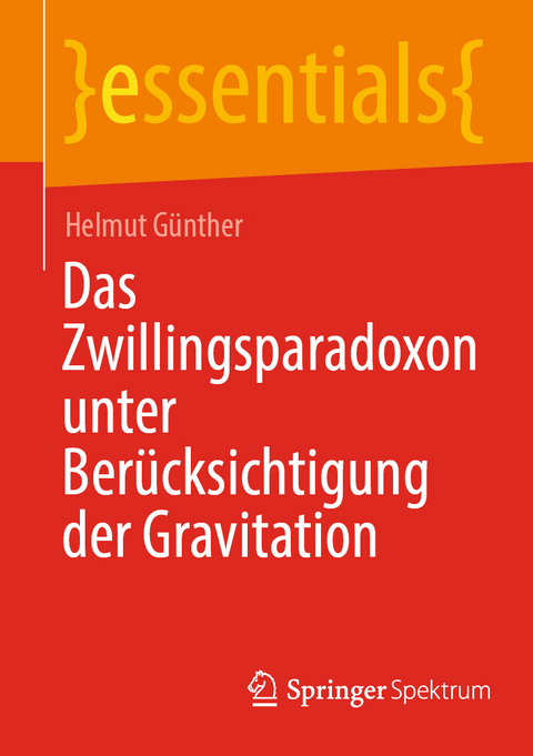 Das Zwillingsparadoxon unter Berücksichtigung der Gravitation - Helmut Günther