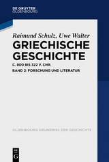 Griechische Geschichte ca. 800-322 v. Chr. / Forschung und Literatur - Raimund Schulz, Uwe Walter