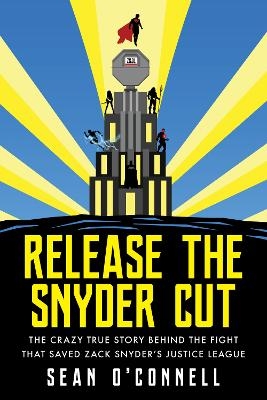 Release The Snyder Cut - Sean O'Connell
