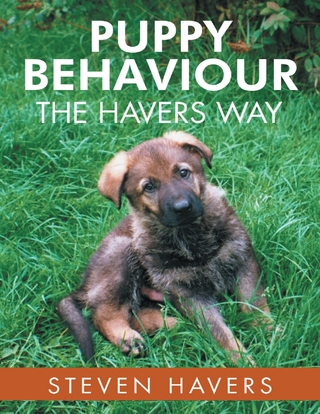 Puppy Behaviour the Havers Way - Havers Steven Havers