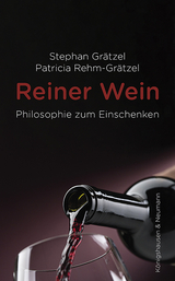 Reiner Wein - Stephan Grätzel, Patricia Rehm-Grätzel