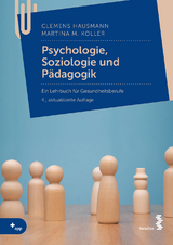 Psychologie, Soziologie und Pädagogik - Hausmann, Clemens; Koller, Martina M.
