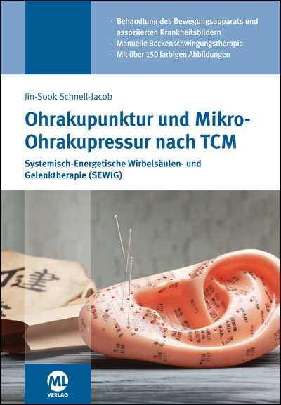 Ohrakupunktur und Mikro-Ohrakupressur nach TCM - Jin-Sook Schnell-Jacob