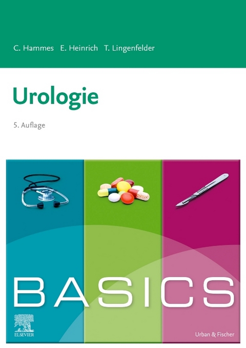 BASICS Urologie - Christoph Hammes, Elmar Heinrich, Tobias Lingenfelder
